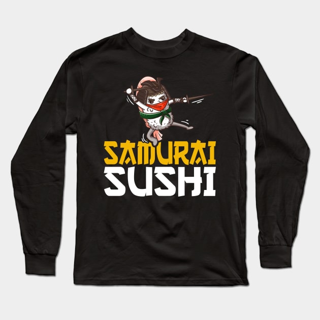 Samurai Sushi - Funny Sushi Chef Cook Gift Long Sleeve T-Shirt by Shirtbubble